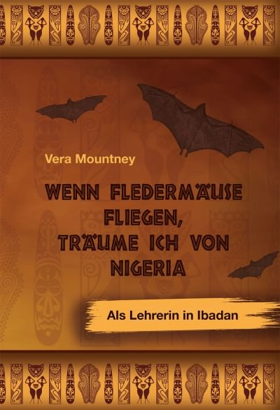 Cover Wenn Fledermäuse fliegen, träume ich von Nigeria
