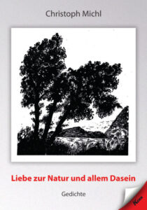 Christoph Michl: Liebe zur Natur und allem Dasein